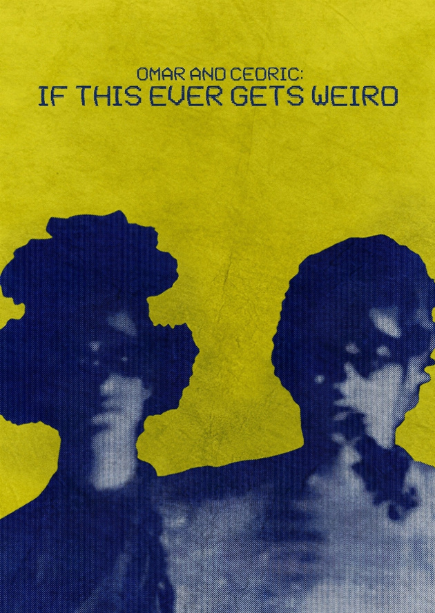 Filmplakat Omar and Cedric: If This Ever Gets Weird